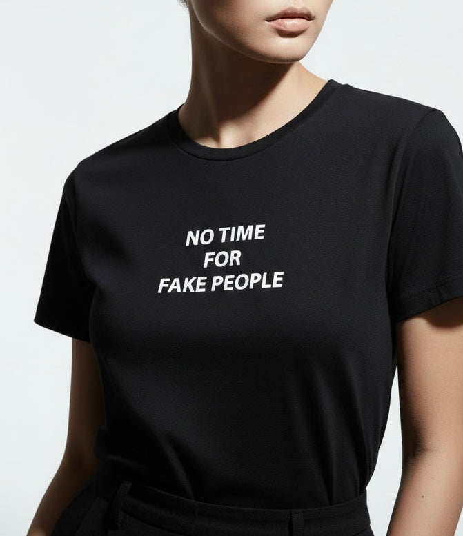 No time for fake people